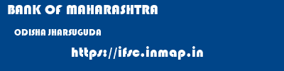 BANK OF MAHARASHTRA  ODISHA JHARSUGUDA    ifsc code